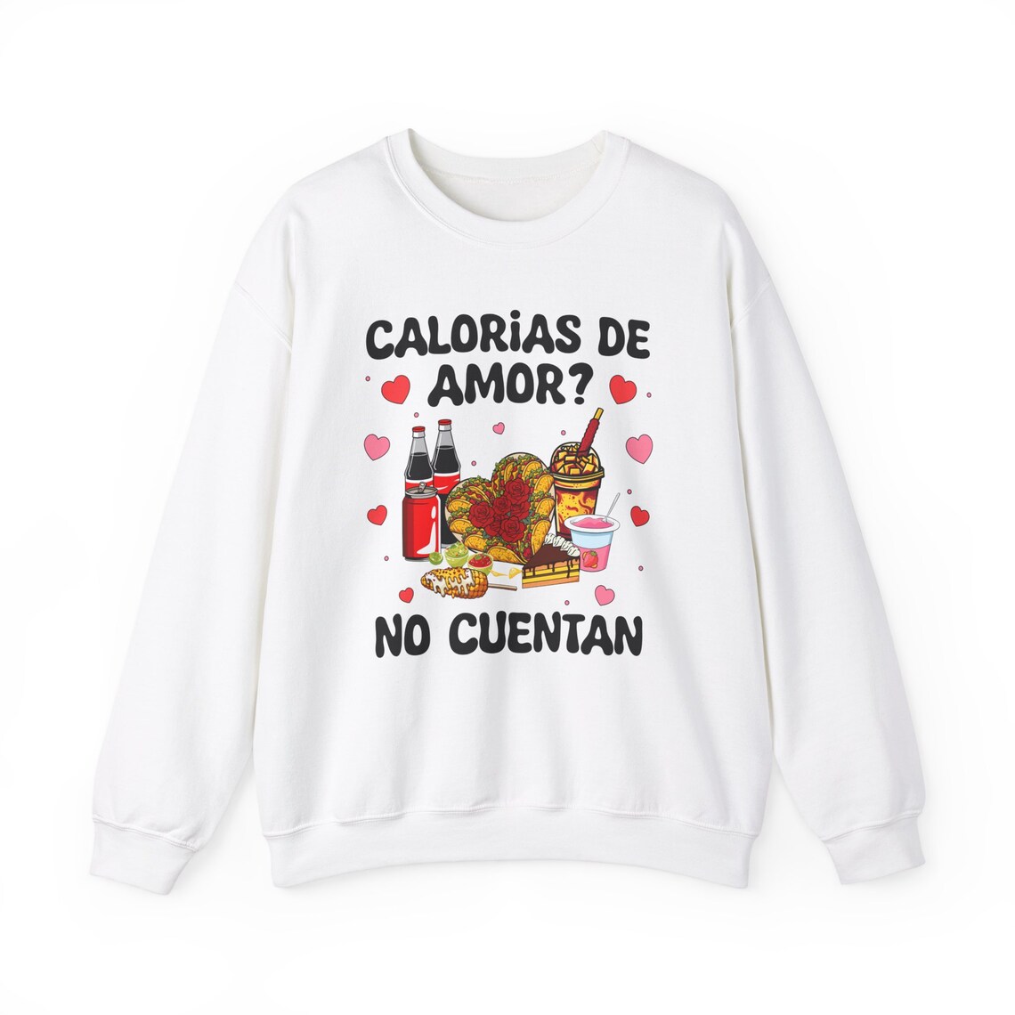 calorias de amor no cuentan, valentine’s sweatshirt calorias de amor no cuentan, valentine’s sweatshirt