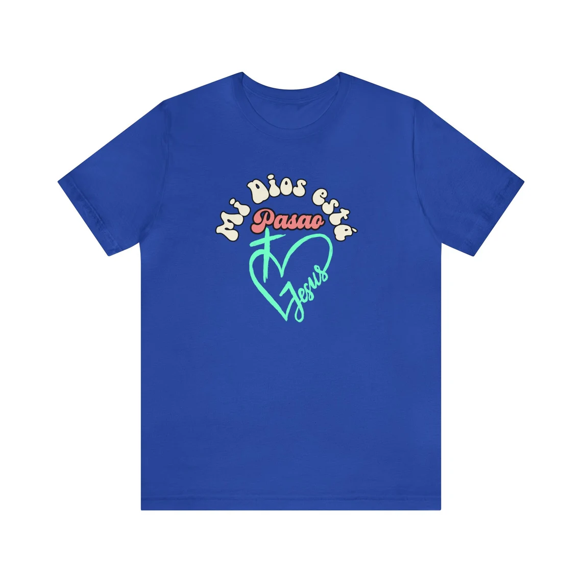 mi dios esta pasao shirt: christian spanish valentine’s gift mi dios esta pasao shirt: christian spanish valentine’s gift