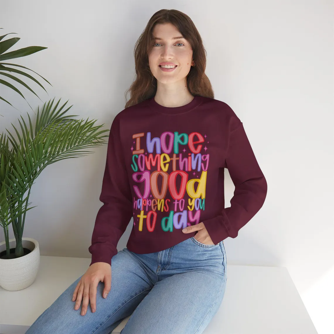i hope something good happens today – white sweatshirt i hope something good happens today – white sweatshirt
