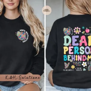 Dear Person Behind Me Sweatshirt
