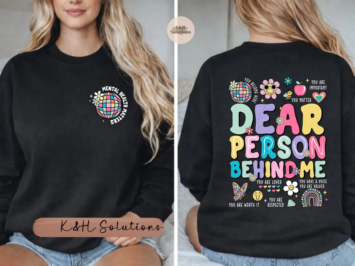 Dear Person Behind Me Sweatshirt Dear Person Behind Me Sweatshirt