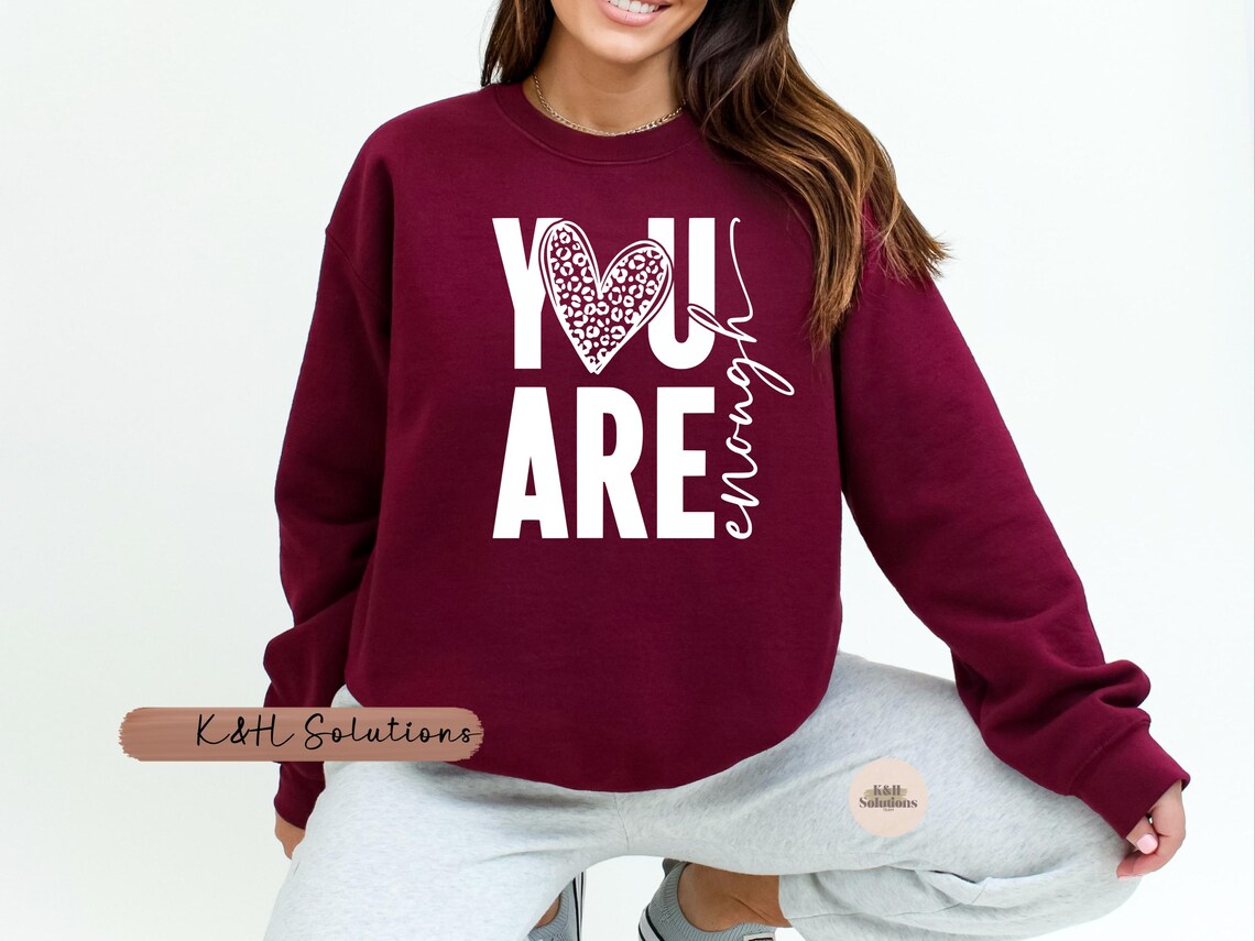 you are enough sweatshirt you are enough sweatshirt