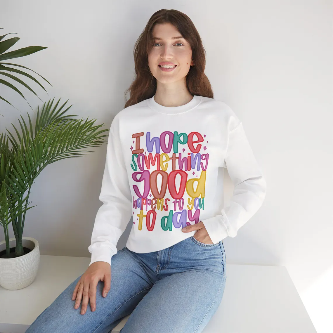 i hope something good happens today – white sweatshirt i hope something good happens today – white sweatshirt
