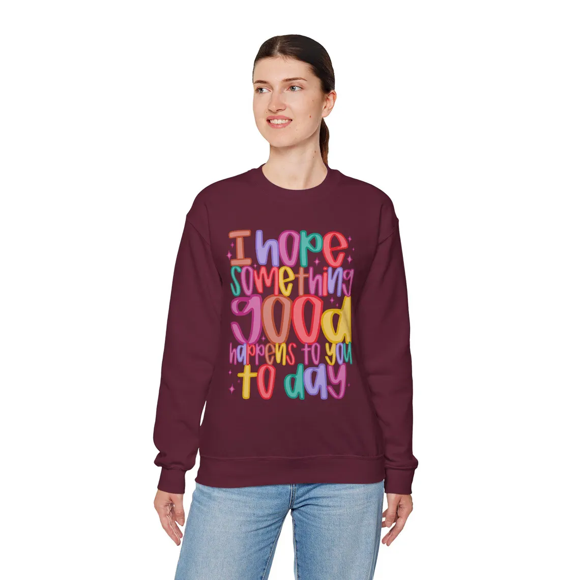i hope something good happens today – white sweatshirt i hope something good happens today – white sweatshirt