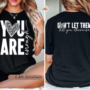 you are enough t shirt