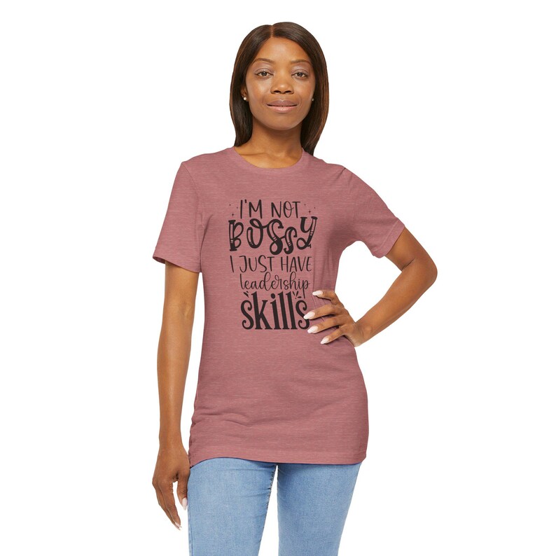 im not bossy i just have leadership skills t shirt, funny leadership shirt, boss gift shirt, funny work shirt im not bossy i just have leadership skills t shirt, funny leadership shirt, boss gift shirt, funny work shirt