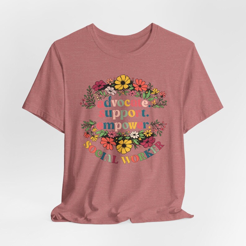 social worker shirt, advocate support empower shirt, social work advocate tee, social worker appreciation gift social worker shirt, advocate support empower shirt, social work advocate tee, social worker appreciation gift