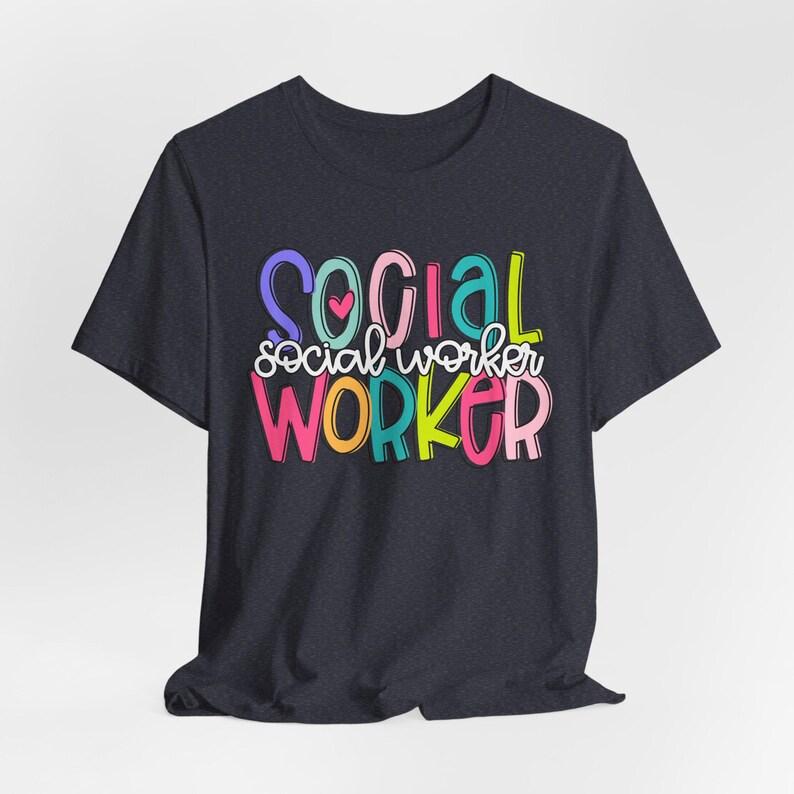 social worker bright colors shirt, social worker appreciation gift, mental health advocate shirt, social work gift, social wokers month social worker bright colors shirt, social worker appreciation gift, mental health advocate shirt, social work gift, social wokers month