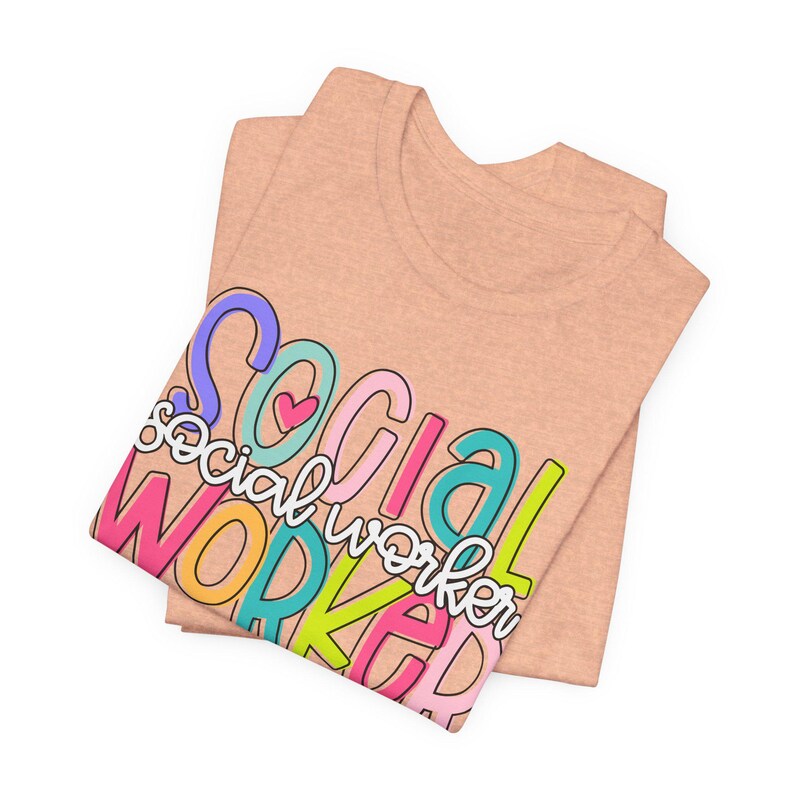 social worker bright colors shirt, social worker appreciation gift, mental health advocate shirt, social work gift, social wokers month social worker bright colors shirt, social worker appreciation gift, mental health advocate shirt, social work gift, social wokers month