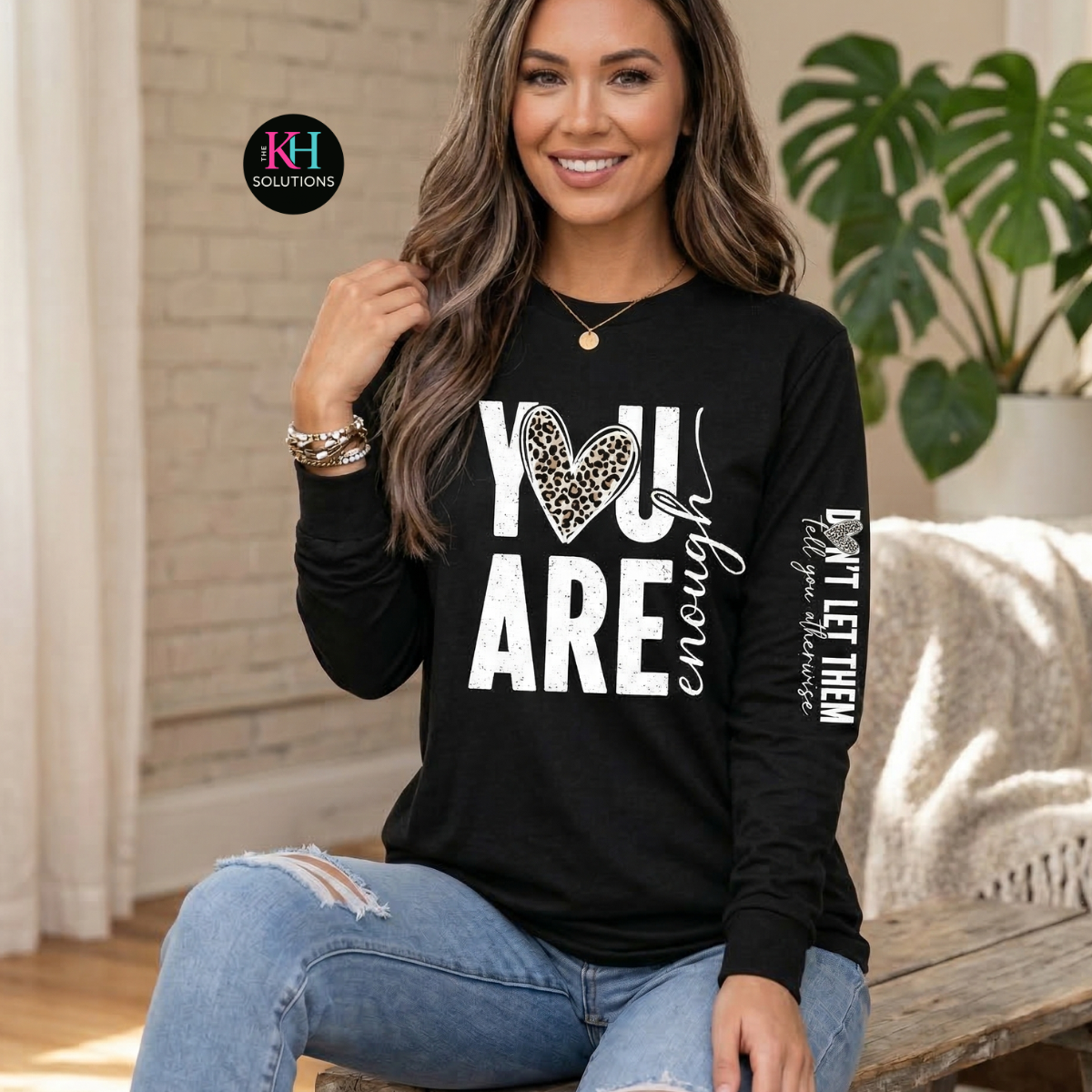 you are enough shirt, don't let them tell you otherwise on the sleeve, mental health gift you are enough shirt, don't let them tell you otherwise on the sleeve, mental health gift