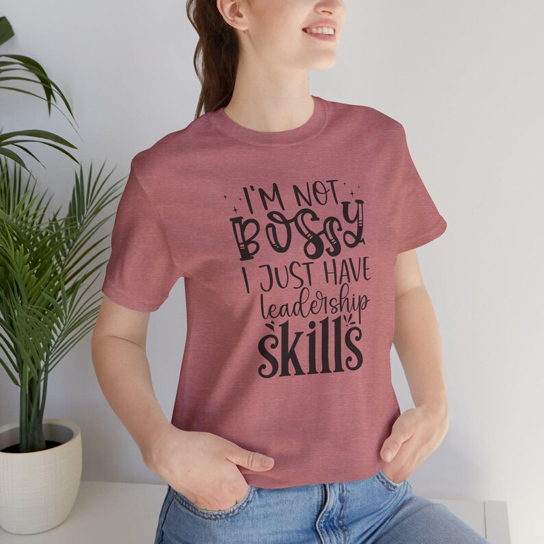 im not bossy i just have leadership skills t shirt, funny leadership shirt, boss gift shirt, funny work shirt im not bossy i just have leadership skills t shirt, funny leadership shirt, boss gift shirt, funny work shirt