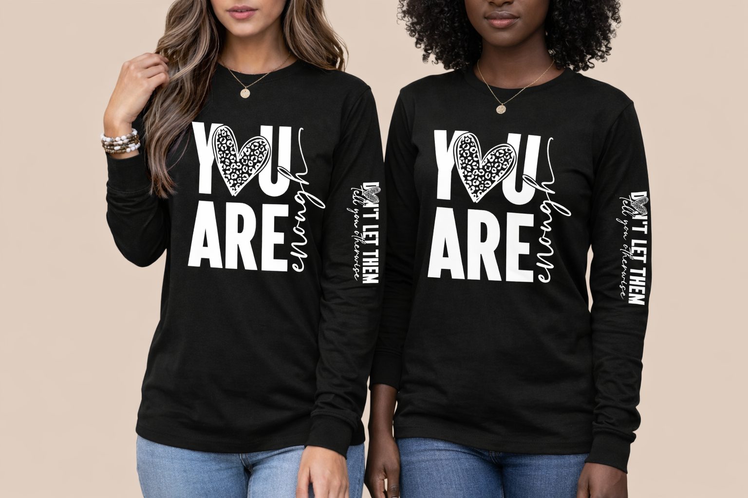 you are enough shirt, don't let them tell you otherwise on the sleeve, mental health gift you are enough shirt, don't let them tell you otherwise on the sleeve, mental health gift