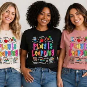 Play Is Learning Shirt