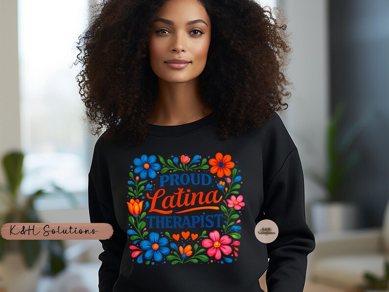 proud latina therapist shirt or sweatshirt, latina mental health tee, hispanic counselor gift, floral therapy shirt proud latina therapist shirt or sweatshirt, latina mental health tee, hispanic counselor gift, floral therapy shirt
