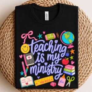 teaching is my ministry shirt for teachers & educators