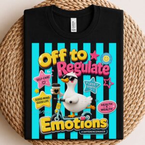 off to regulate emotions shirt, school counselor tee, therapist shirt, mental health apparel, emotional regulation gift