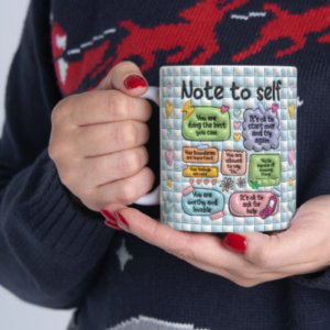 note to self mug sublimation mugs note to self ceramic mug: positive affirmations, mental health (11oz)