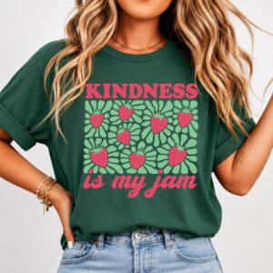 kindness is my jam shirt – cute strawberry inspirational tee